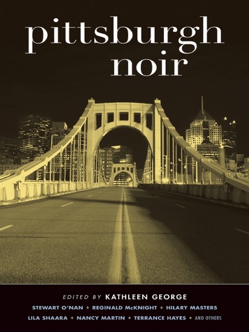 Title details for Pittsburgh Noir by Kathleen - Available